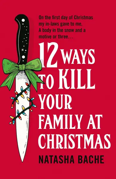 12 Ways to Kill Your Family at Christmas توسط ناتاشا باچه